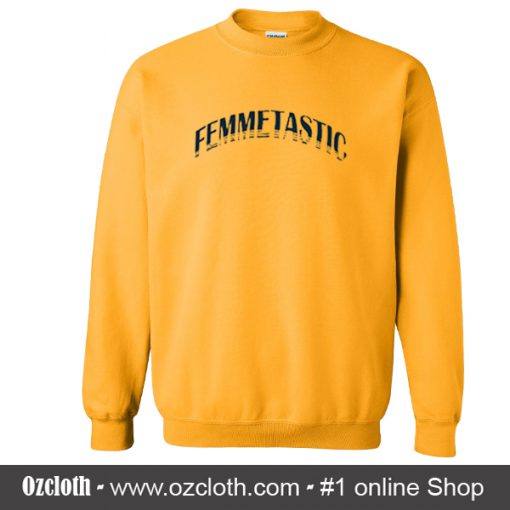 Femmetastic Sweatshirt