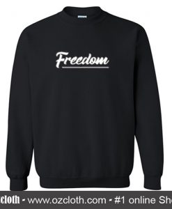 Freedom Sweatshirt