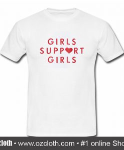 Girls Support Girls T-Shirt