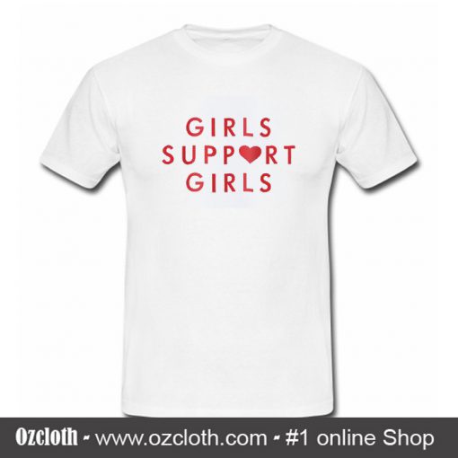 Girls Support Girls T-Shirt