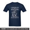 I Googled My Symptoms Turns Out I'm a Bitch T-Shirt