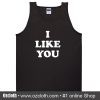 I Like You Tank top