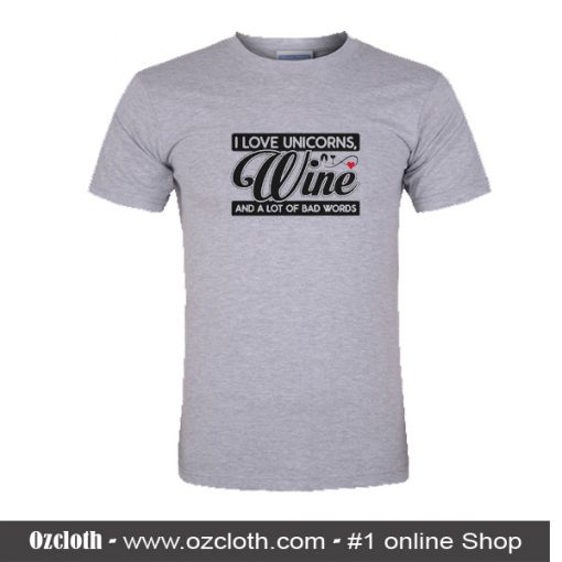 I Love Unicorns Wine t_shirt