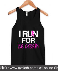 I RUN for Ice Cream Tank Top