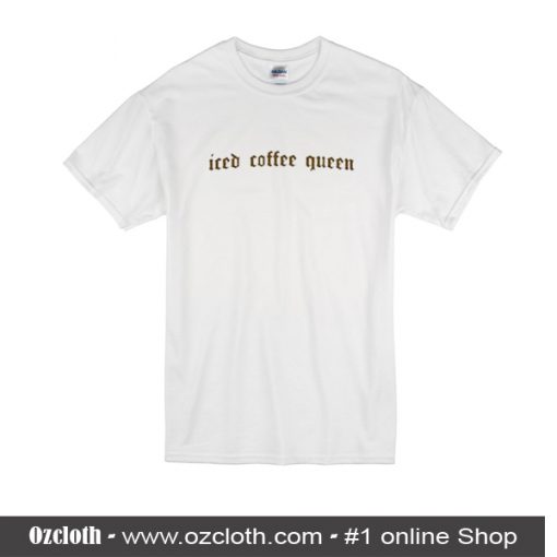 Iced Coffee Queen T-Shirt