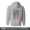 If Lost Please Return Chloe Hoodie back