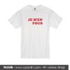 Je M'en Fous T-Shirt