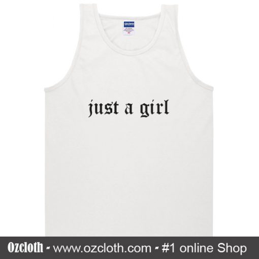 Just A Girl Tank Top