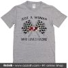 JustA Woman Who Loves Racing T-Shirt