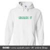 Legalize It Hoodie