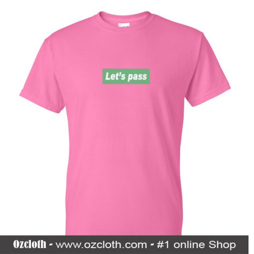 Let's Pass T-Shirt