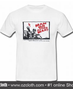 Man Or Astro Man T-Shirt