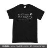 My Dog Makes Me Happy Humans T-Shirt