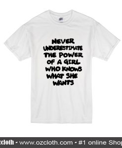 Never Underestimate T-Shirt