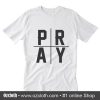 Pray T-Shirt