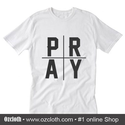 Pray T-Shirt