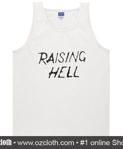 Raising hell Tank top