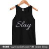 Slay Tank Top