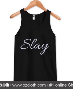 Slay Tank Top