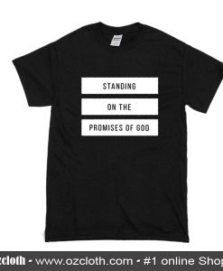 Standing On The Promises Of God T-Shirt