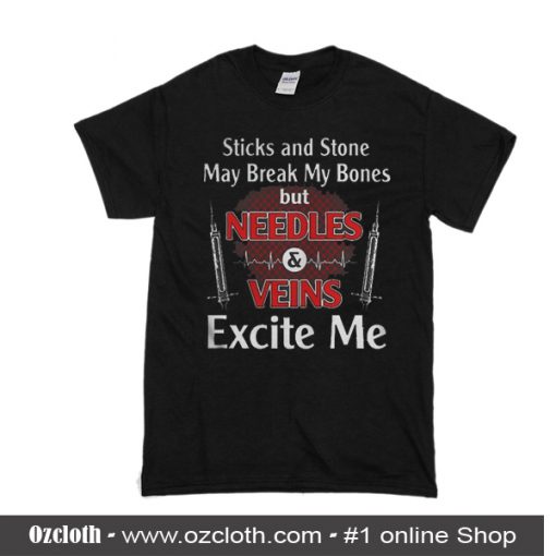 Sticks And Stone May Break T-Shirt