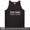 Thick Thigh Save Lives Tanktop