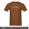 Tuesday Font T-Shirt