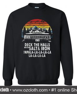 Deck The Halls With Salt And Iron Sweatshirt
