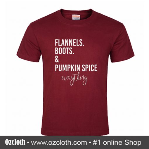 Flannels Boots & Pumpkin Spice Everything T Shirt