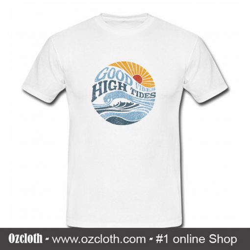 Good Vibes High Tides T-Shirt