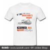 If The Moisture's Right We'll T Shirt