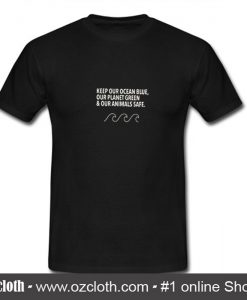 Keep Our Ocean Blue T-Shirt
