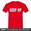 Keep Up T Shirt