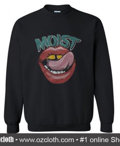 Moist Lips Sweatshirt