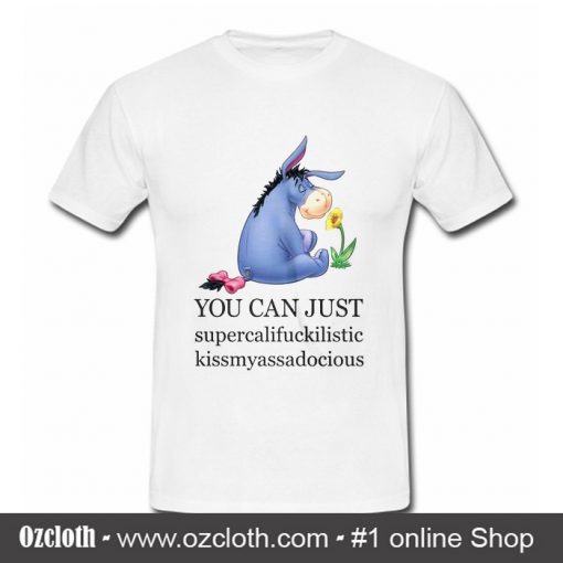 Official Disney Eeyore supercalifuckilistic kissmyassdocious T Shirt