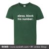 Alexa Block His Number T-Shirt