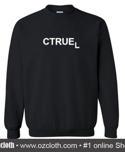 Ctruel Sweatshirt