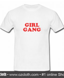 Girl Gang T-Shirt