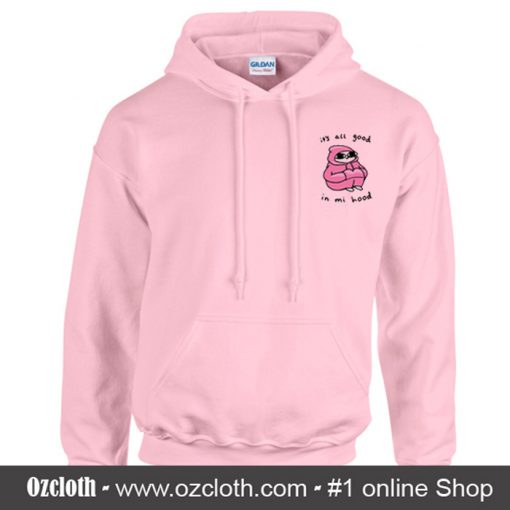 It's All Good In Mi Hood Hoodie