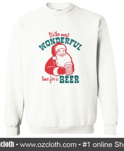 It's The Most Wonderful Time For A Beer Xmas Sweatshirt