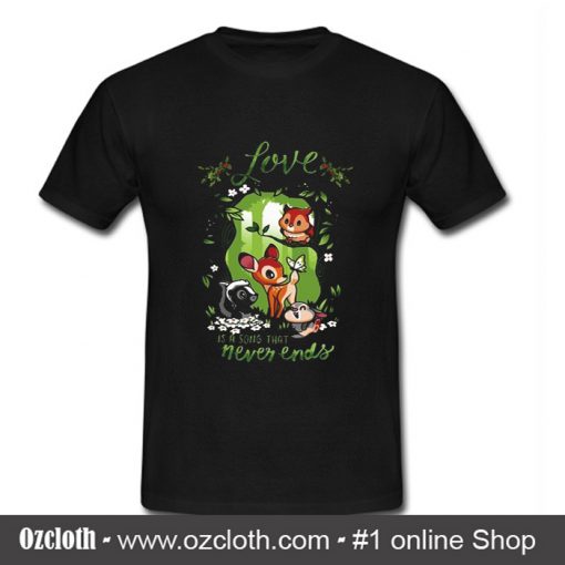 Love Is A Song That Never Ends T Shirt