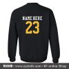 Name Here 23 Sweatshirt Back