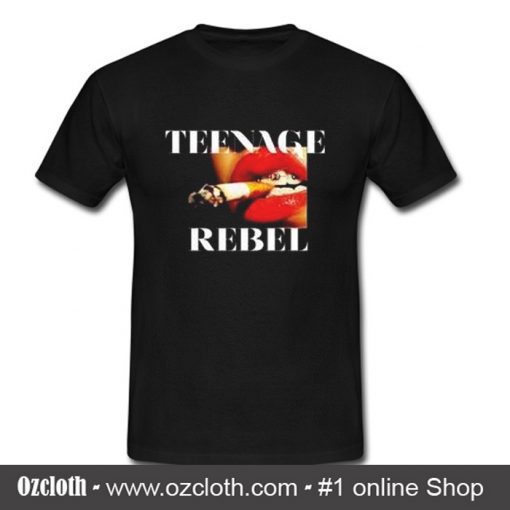 Teenage Rebel T Shirt