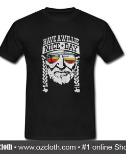 Willie Nelson Have A Willie Nice Day T Shirt