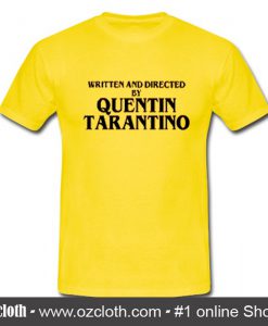 Written and directed by Quentin Tarantino T Shirt