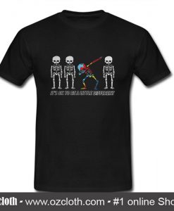 skeleton dabbing it's ok to be a little different T shirt