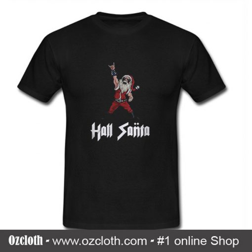 Hail Santa Cheap Custom T Shirt