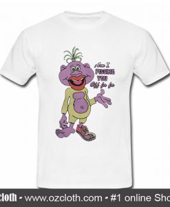 Peanut Am I Pissing You off fa fa T- Shirt