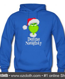 Santa Grinch Define Naughty Hoodie