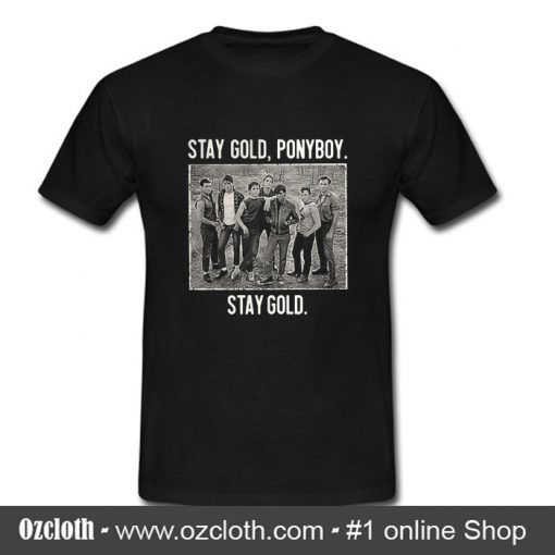 Stay Gold Ponyboy Stay Gold T Shirt